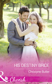 бесплатно читать книгу His Destiny Bride автора Christyne Butler