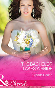 бесплатно читать книгу The Bachelor Takes a Bride автора Brenda Harlen