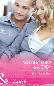 бесплатно читать книгу Two Doctors and A Baby автора Brenda Harlen