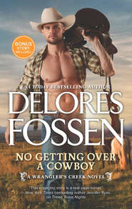 бесплатно читать книгу No Getting Over A Cowboy автора Delores Fossen