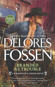 бесплатно читать книгу Branded as Trouble автора Delores Fossen