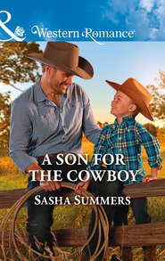 бесплатно читать книгу A Son For The Cowboy автора Sasha Summers