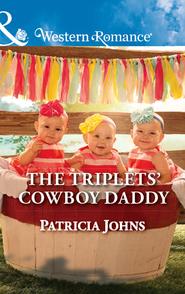 бесплатно читать книгу The Triplets' Cowboy Daddy автора Patricia Johns