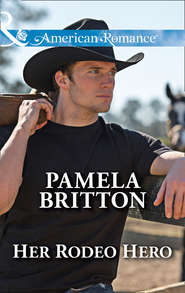 бесплатно читать книгу Her Rodeo Hero автора Pamela Britton
