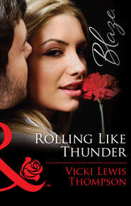бесплатно читать книгу Rolling Like Thunder автора Vicki Thompson