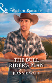 бесплатно читать книгу The Bull Rider's Plan автора Jeannie Watt