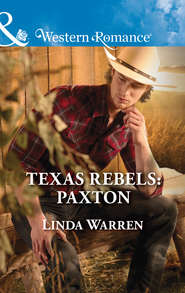 бесплатно читать книгу Texas Rebels: Paxton автора Linda Warren