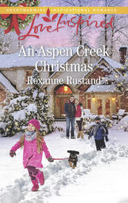 бесплатно читать книгу An Aspen Creek Christmas автора Roxanne Rustand