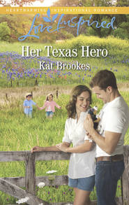 бесплатно читать книгу Her Texas Hero автора Kat Brookes