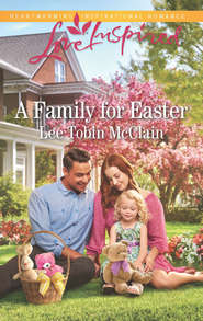 бесплатно читать книгу A Family For Easter автора Lee McClain