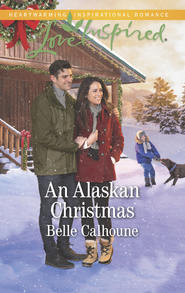 бесплатно читать книгу An Alaskan Christmas автора Belle Calhoune