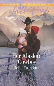 бесплатно читать книгу Her Alaskan Cowboy автора Belle Calhoune