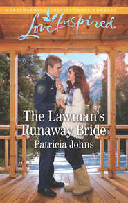бесплатно читать книгу The Lawman's Runaway Bride автора Patricia Johns