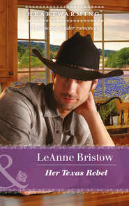 бесплатно читать книгу Her Texas Rebel автора LeAnne Bristow