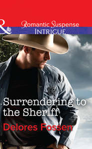 бесплатно читать книгу Surrendering to the Sheriff автора Delores Fossen