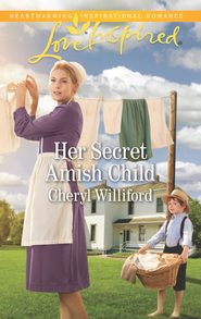 бесплатно читать книгу Her Secret Amish Child автора Cheryl Williford