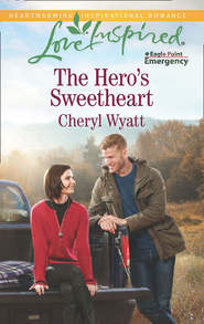 бесплатно читать книгу The Hero's Sweetheart автора Cheryl Wyatt