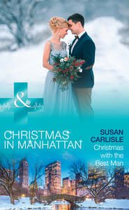бесплатно читать книгу Christmas With The Best Man автора Susan Carlisle