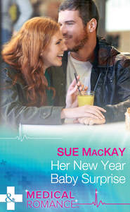 бесплатно читать книгу Her New Year Baby Surprise автора Sue MacKay
