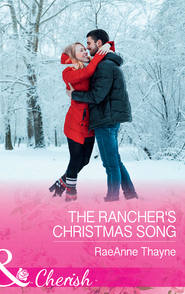 бесплатно читать книгу The Rancher's Christmas Song автора RaeAnne Thayne