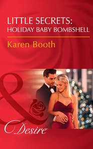 бесплатно читать книгу Little Secrets: Holiday Baby Bombshell автора Karen Booth