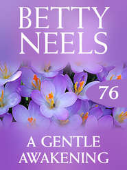 бесплатно читать книгу A Gentle Awakening автора Бетти Нилс