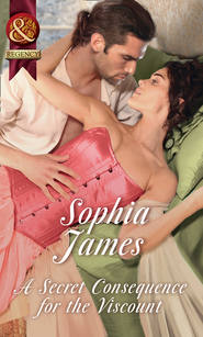 бесплатно читать книгу A Secret Consequence For The Viscount автора Sophia James