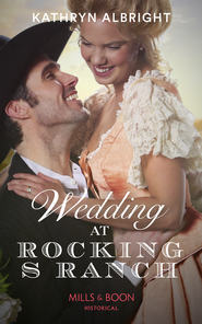 бесплатно читать книгу Wedding At Rocking S Ranch автора Kathryn Albright