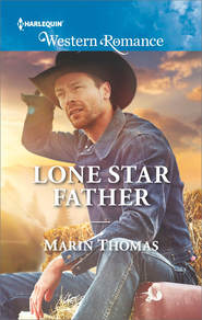 бесплатно читать книгу Lone Star Father автора Marin Thomas