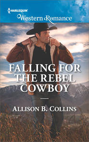 бесплатно читать книгу Falling For The Rebel Cowboy автора Allison Collins