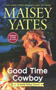 бесплатно читать книгу Good Time Cowboy автора Maisey Yates
