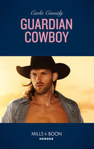 бесплатно читать книгу Guardian Cowboy автора Carla Cassidy