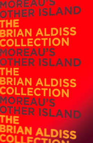 бесплатно читать книгу Moreau’s Other Island автора Brian Aldiss