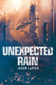 бесплатно читать книгу Unexpected Rain автора Jason LaPier