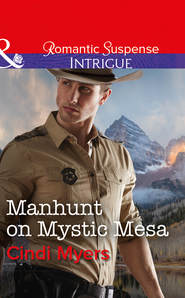 бесплатно читать книгу Manhunt On Mystic Mesa автора Cindi Myers