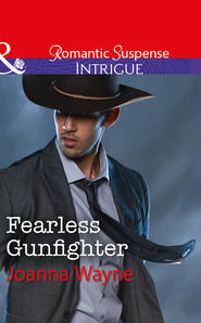 бесплатно читать книгу Fearless Gunfighter автора Joanna Wayne