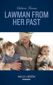 бесплатно читать книгу Lawman From Her Past автора Delores Fossen