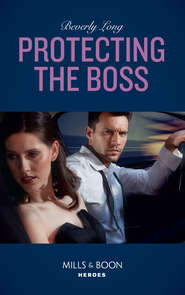 бесплатно читать книгу Protecting The Boss автора Beverly Long