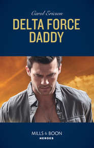 бесплатно читать книгу Delta Force Daddy автора Carol Ericson