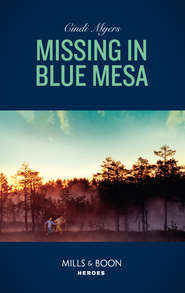 бесплатно читать книгу Missing In Blue Mesa автора Cindi Myers