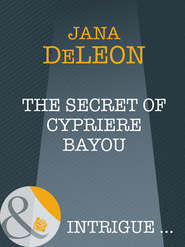 бесплатно читать книгу The Secret of Cypriere Bayou автора Jana DeLeon