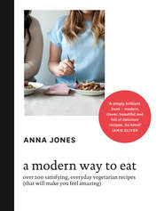 бесплатно читать книгу A Modern Way to Eat: Over 200 satisfying, everyday vegetarian recipes автора Jamie Oliver