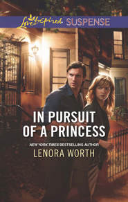 бесплатно читать книгу In Pursuit of a Princess автора Lenora Worth