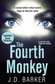 бесплатно читать книгу The Fourth Monkey: A twisted thriller you won’t be able to put down автора Джей Баркер