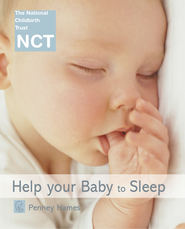 бесплатно читать книгу Help Your Baby to Sleep автора Penney Hames