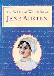 бесплатно читать книгу The Wit and Wisdom of Jane Austen автора Michael Kerrigan