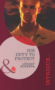 бесплатно читать книгу His Duty to Protect автора Lindsay McKenna