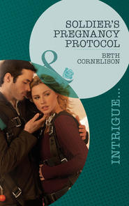 бесплатно читать книгу Soldier's Pregnancy Protocol автора Beth Cornelison