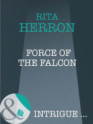 бесплатно читать книгу Force of the Falcon автора Rita Herron