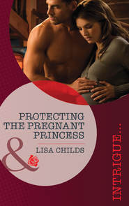 бесплатно читать книгу Protecting the Pregnant Princess автора Lisa Childs